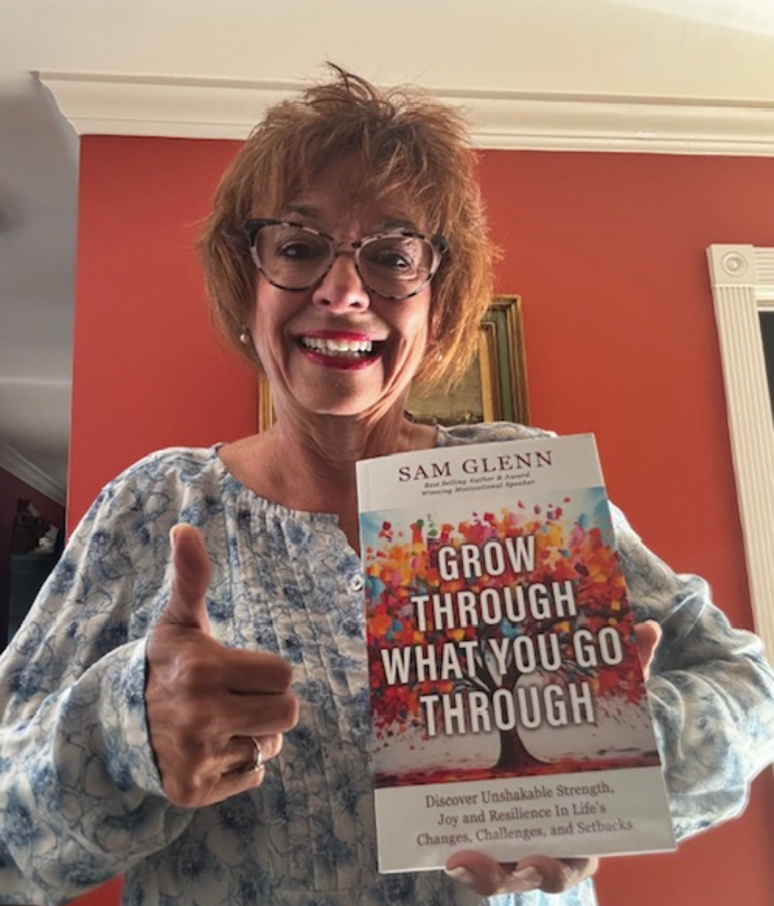 Sam’s BESTSELLING BOOK,Grow Through What You Go Through